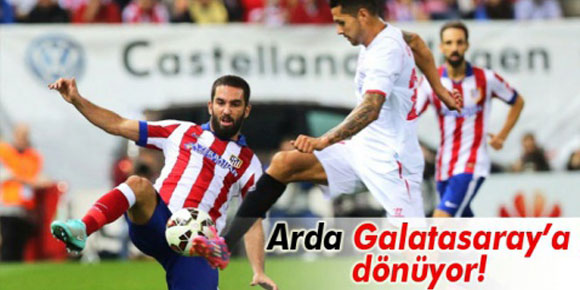 Arda Turan Galatasaraya dönüyor