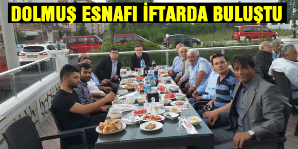 DOLMUŞ ESNAFI İFTARDA BULUŞTU