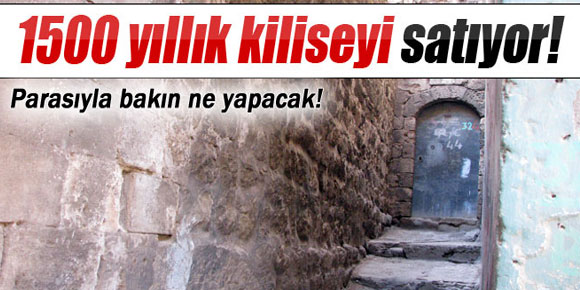 Tarihi kiliseyi satıp cami yaptıracak