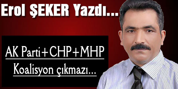 AK Parti+CHP+MHP Koalisyon çıkmazı...