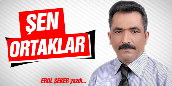 ŞEN ORTAKLAR...