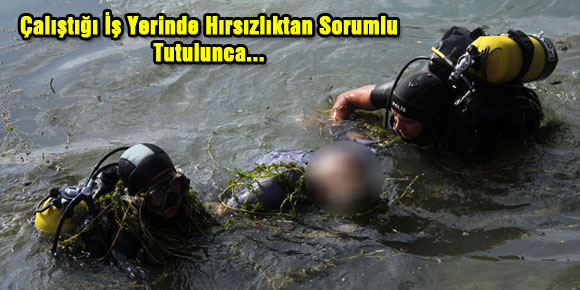 Çalıştığı işyerinde hırsızlıktan sorumlu tutulunca…