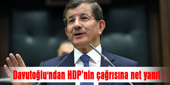 Davutoğlundan HDP’nin çağrısına net yanıt!