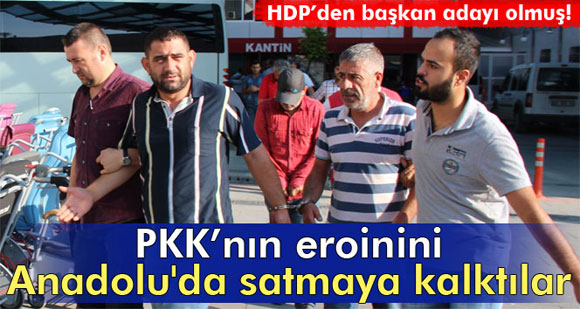 PKK’nın eroinini Anadoluda satmaya kalktılar
