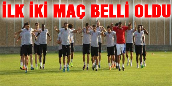 İlk İki Maç Belli Oldu