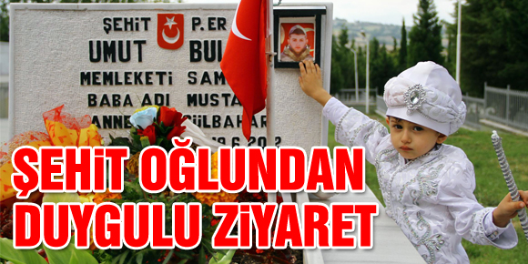 Şehit Oğlu Babasını ziyaret etti