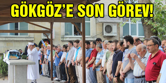 GÖKGÖZ’E SON GÖREV!