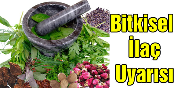 Bitkisel İlaç Uyarısı