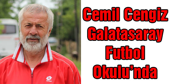 Cemil Cengiz Galatasaray Futbol Okulu’nda