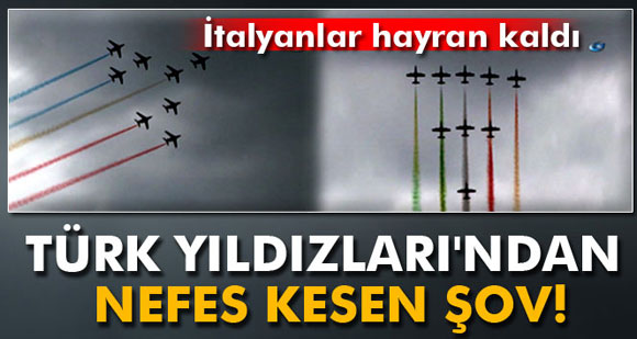 Türk Yıldızları İtalyada nefesleri kesti