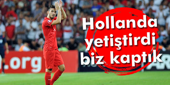 Hollanda yetiştirdi biz kaptık