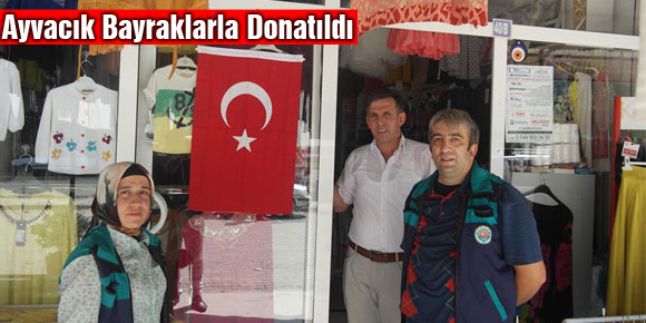 Ayvacık Bayraklarla Donatıldı