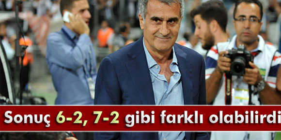 Güneş: Sonuç 6-2, 7-2 gibi farklı olabilirdi