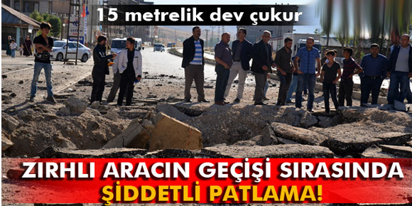 Zırhlı aracın geçişi sırasında şiddetli patlama