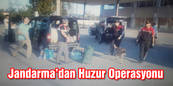 Jandarma’dan Huzur Operasyonu