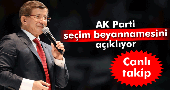 İşte AK Partinin seçim beyannamesi