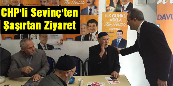 CHPli Sevinçten Şaşırtan Ziyaret