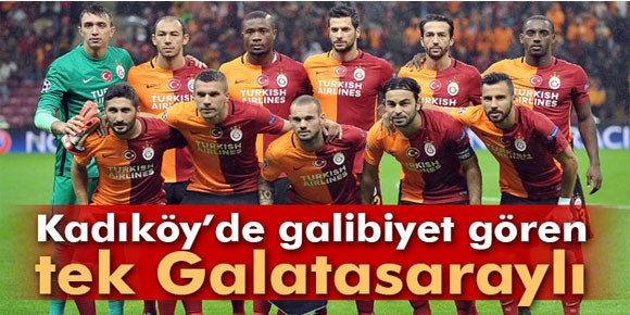 Kadıköyde galibiyet gören tek Galatasaraylı