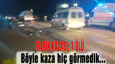 Böylesi bir kaza görülmedi...