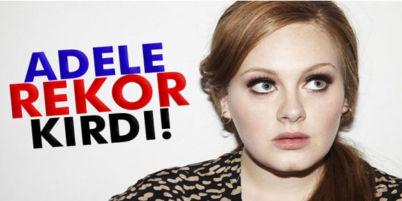 Adele rekor kırdı!