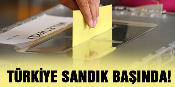 TÜRKİYE SANDIK BAŞINDA!