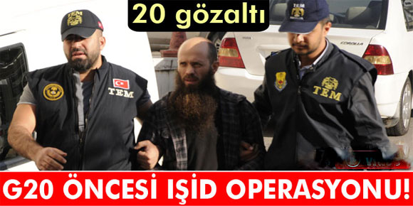 Antalyada G20 öncesi IŞİD operasyonu