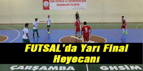 FUTSAL’da Yarı Final Heyecanı