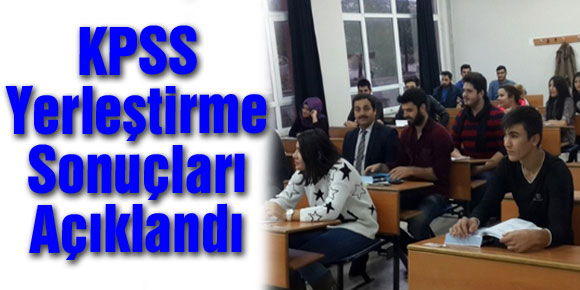 KPSS yerleştirme sonuçları açıklandı!