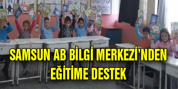 SAMSUN AB BİLGİ MERKEZİ’NDEN EĞİTİME DESTEK