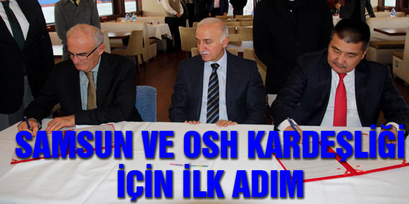 SAMSUN VE OSH KARDEŞLİĞİ İÇİN İLK ADIM