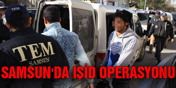 SAMSUNDA IŞİD OPERASYONU