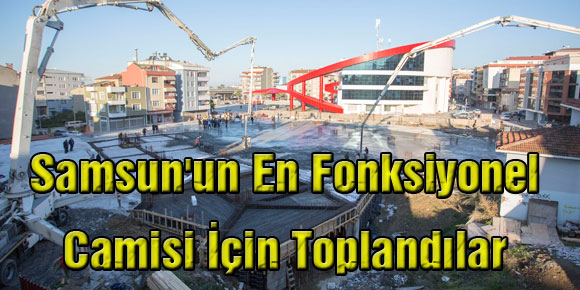 Samsunun En Fonksiyonel Camisi İçin Toplandılar