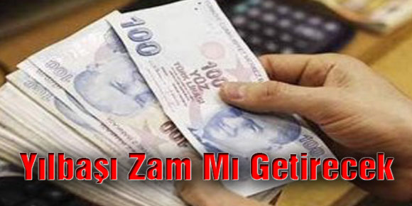 Yılbaşı Zam Mı Getirecek?