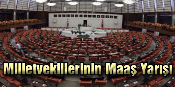 Milletvekillerinin Maaş Yarışı