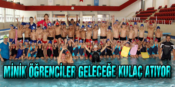 MİNİK ÖĞRENCİLER GELECEĞE KULAÇ ATIYOR