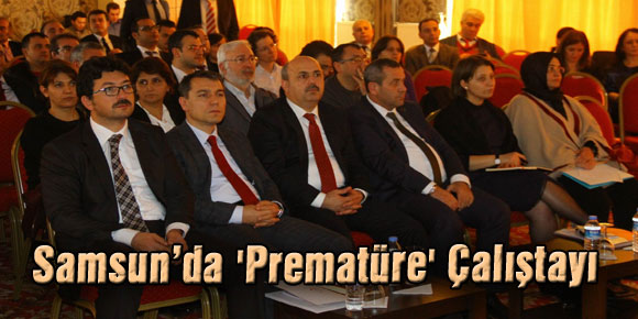 Samsun’da Prematüre Çalıştayı