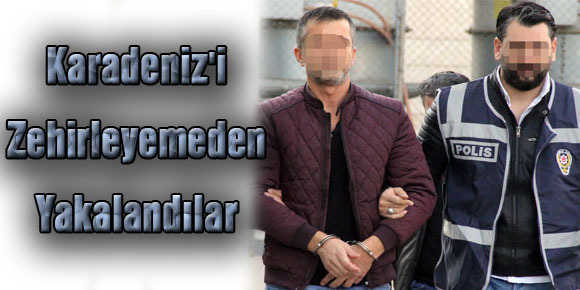 Karadenizi Zehirleyemeden Yakalandılar