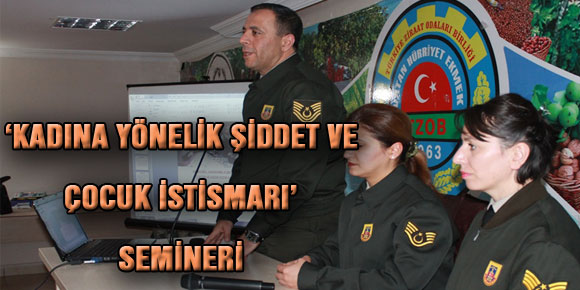 ‘KADINA YÖNELİK ŞİDDET VE ÇOCUK İSTİSMARI’ SEMİNERİ