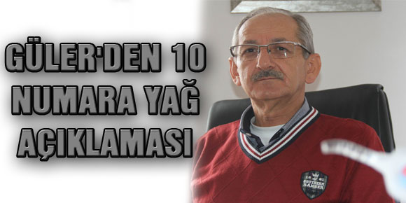 GÜLERDEN 10 NUMARA YAĞ AÇIKLAMASI