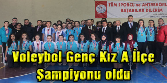 Voleybol Genç Kız A İlçe Şampiyonu oldu