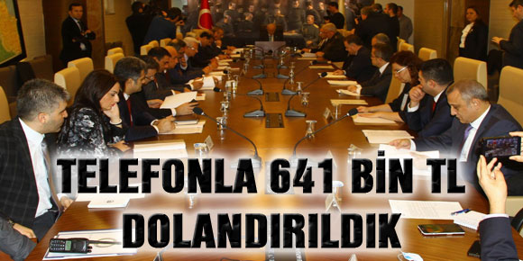 Vali İbrahim Şahin açıkladı! TELEFONLA 641 BİN TL DOLANDIRILDIK!