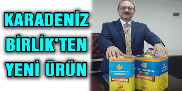 KARADENİZBİRLİK’TEN YENİ ÜRÜN