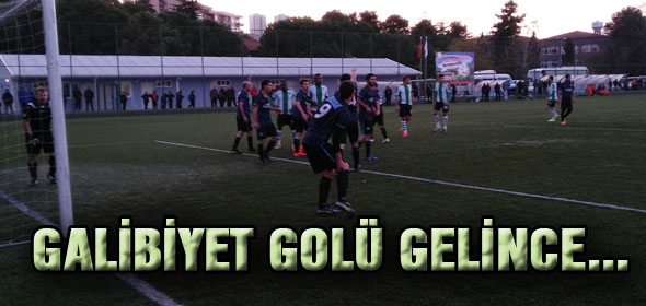 GALİBİYET GOLÜ GELİNCE...