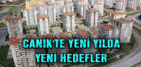 CANİKTE YENİ YILDA YENİ HEDEFLER