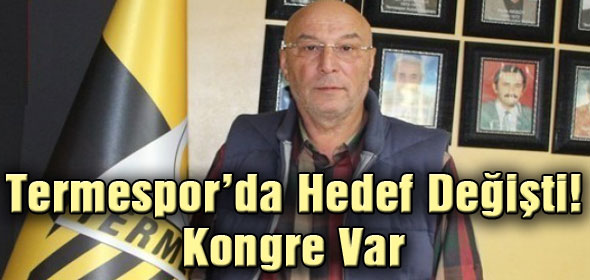 Termespor’da Hedef Değişti! Kongre Var