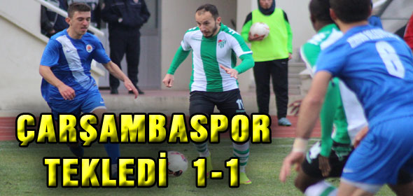 ÇARŞAMBASPOR TEKLEDİ : 1-1