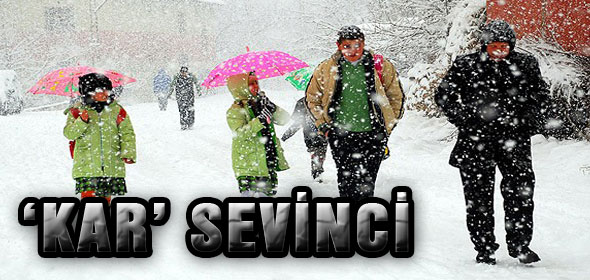 ‘KAR’ SEVİNCİ