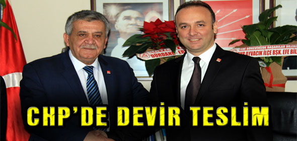 CHP’DE DEVİR TESLİM