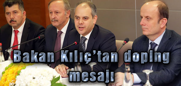 Bakan Kılıç’tan doping mesajı