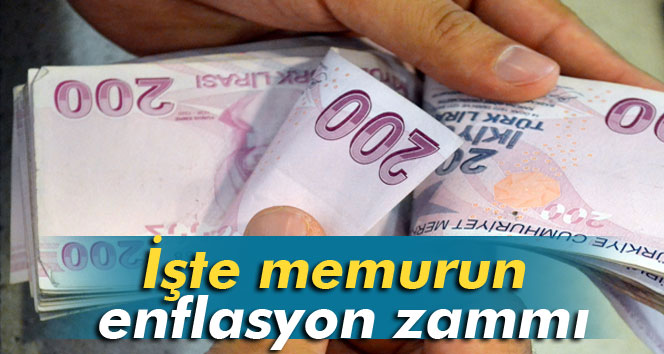 İşte memurun enflasyon zammı